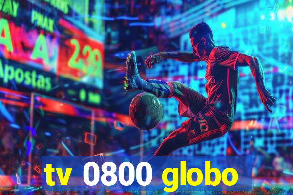 tv 0800 globo